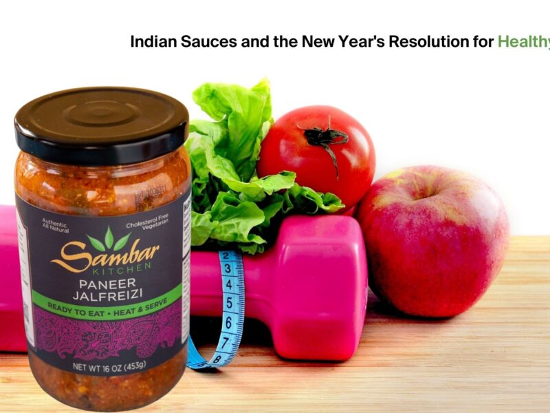 Indian Sauces and the New Year's Resolution for Healthy Eating